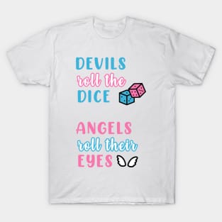 Cruel Summer (Devils Roll the Dice / Angels Roll Their Eyes) T-Shirt